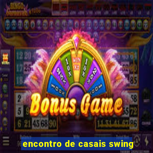 encontro de casais swing